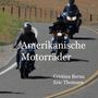 Cristina Berna: Amerikanische Motorräder, Buch