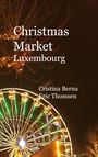 Cristina Berna: Christmas Market Luxembourg, Buch