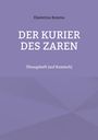 Ekaterina Koneva: Der Kurier des Zaren, Buch