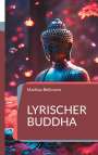 Mathias Bellmann: Lyrischer Buddha, Buch