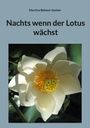 Martina Bohnet-Gerber: Nachts wenn der Lotus wächst, Buch