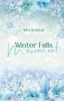 Mrs Kristal: Winter Falls Movement, Buch