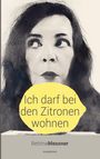Bettina Messner: Ich darf bei den Zitronen wohnen, Buch