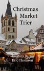 Cristina Berna: Christmas Market Trier, Buch