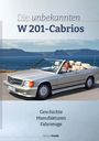 Rainer Franke: Die unbekannten W201 Cabrios, Buch