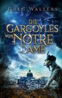 Greg Walters: Die Gargoyles von Notre Dame 2, Buch