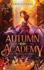 Karolyn Ciseau: Autumn Academy. Die Tochter des Nebels, Buch