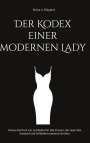 Bruna A. Klappert: Der Kodex einer modernen Lady, Buch