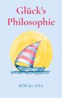 Bob der Aha: Glück's Philosophie, Buch
