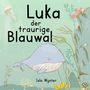 Isla Wynter: Luka - Der traurige Blauwal, Buch