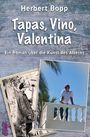 Herbert Bopp: Tapas, Vino, Valentina, Buch