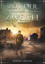 Reiner Günter: Zeit der Zweifel, Band1, Buch