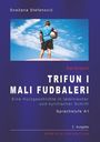 Snezana Stefanovic: Serbisch "Trifun i mali fudbaleri", Sprachstufe A1, Buch