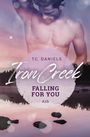 T. C. Daniels: Iron Creek - Falling for you, Buch