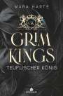 Mara Harte: GRIM KINGS - Teuflischer König: Eine dunkle Mafia-Romanze, Buch