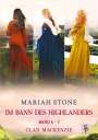 Mariah Stone: Im Bann des Highlanders - Sammelband 2: Band 5-7 (Clan Mackenzie), Buch