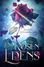 Andrea Schneeberger: Die Rosen Edens, Buch