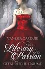 Vanessa Carduie: Literary Passion - Gefährliche Träume, Buch