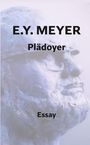 E. Y. Meyer: Plädoyer, Buch