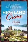 Charlotte McGregor: Highland Crime ¿ Die tote Tänzerin, Buch