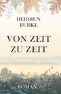 Heidrun Budke: Von Zeit zu Zeit, Buch