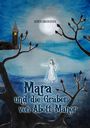 Sören Brodersen: Mara und die Gräber von Abott Manor, Buch