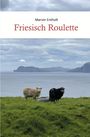 Marvin Entholt: Friesisch Roulette, Buch