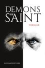 Alexander Liebe: Demons of Saint, Buch