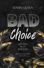 Susan Queen: Bad Choice, Buch