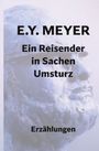 E. Y. Meyer: Ein Reisender in Sachen Umsturz, Buch