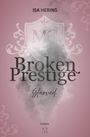 Isa Hering: Broken Prestige: Starved., Buch