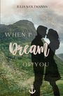 Julia S. Oltmanns: When I dream of you, Buch