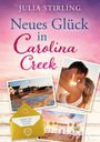 Julia Stirling: Neues Glück in Carolina Creek, Buch