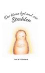 Lea M. Girrbach: Der kleine Igel und sein Strahlen, Buch