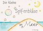 May C. Juliane: Die kleine Seifenblase am Meer, Buch