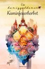 Sarina Gygi: Ein honiggoldener Kaminfeuerherbst, Buch