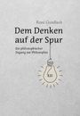 René Gundlach: Dem Denken auf der Spur, Buch