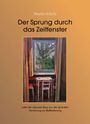 Martin Scholz: Der Sprung durch das Zeitfenster, Buch