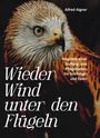 Text: "Wieder Wind unter den Flügeln" von Alfred Aigner. Bild eines prächtigen Greifvogels mit scharfem Blick.