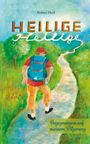 "HEILIGE Heilige", "Begegnungen auf meinem Pilgerweg". Illustration: Wanderer auf einem kurvigen Pfad durch grüne Landschaft.