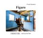 Frank Baumert: Figaro, Buch