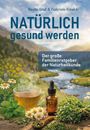 „Natürlich gesund werden. Der große Familienratgeber der Naturheilkunde“ vor Landschaft mit Teetasse und Kräutern.