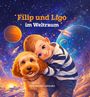 „Filip und Ligo im Weltraum“. Ein Junge umarmt einen Hund, der lächelt, vor einem bunten Weltraumhintergrund mit Planeten.
