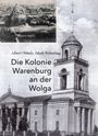 Albert Obholz, Jakob Weberling. Die Kolonie Warenburg an der Wolga. Schwarz-weißes Gebäude mit Turm und altem Foto.
