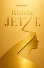 Clara Stern: Richtig. Jetzt., Buch