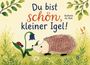 „Du bist schön, kleiner Igel!“, Stefanie du Bois. Illustration eines Igels mit einer Blume und Marienkäfer.