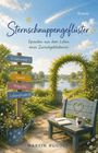 „Sternschnuppengeflüster“, Episoden eines Zurückgebliebenen. Wegweiser: Freundschaft, Vertrauen, Humor.