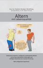 Ein Buchcover mit dem Titel "Altern mit Lebensqualität" von Prof. Dr. Friedrich Reutner. Eine Illustration zeigt zwei Männer, ein älterer und ein jüngerer Mann, die sich unterhalten. Der Ältere sagt: "Aua... Danke... Oh au...", der Jüngere: "Herzlichen Glückwunsch zu unserem 75ten Geburtstag, mein Zwillingsbrüderchen!" und "Unsere guten Gene bestimmen nur zu 20% unsere Alterssgesundheit. Du hast ohne Rücksicht darauf gelebt. Ich habe mich schon vor 25 Jahren danach gerichtet."