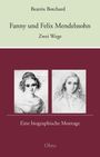 Beatrix Borchard: Fanny und Felix Mendelssohn: Zwei Wege, Buch