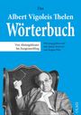 "Das Albert Vigoleis Thelen Wörterbuch. Von Absteigekloster bis Zungenerstling. Herausgegeben von Jürgen Pütz." Ein Mann im Sessel.